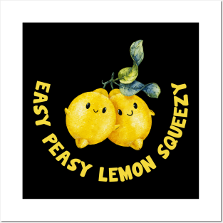 Easy Peasy Lemon Squeezy Posters and Art